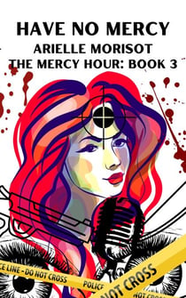 Have No Mercy - The Mercy Hour, #3