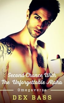 Second Chance With the Unforgettable Alpha - Omegaverse, #2