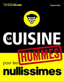 La cuisine pour les hommes nullissimes