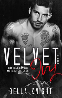 Velvet Ivy - The Nighthawks Motorcycle club, #1