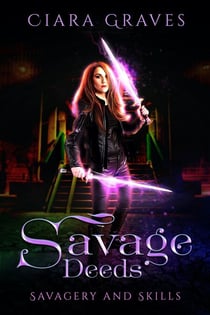 Savage Deeds - Savagery and Skills, #2