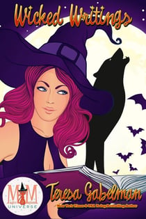 Wicked Writings: Magic and Mayhem Universe - Wicked Series, #11