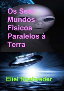 Os Sete Mundos Físicos Paralelos à Terra - Mundos Paralelos e Dimensões, #18