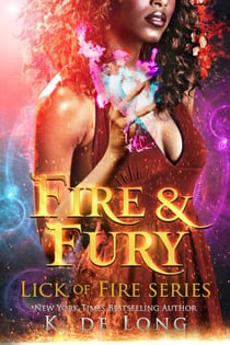 Fire & Fury - Phoenix Burned (Lick of Fire), #1
