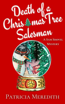 Death of a Christmas Tree Salesman - Sam Shovel Mysteries, #1