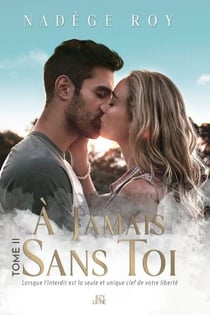 À Jamais Sans Toi - Tome 2