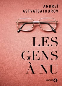 Les Gens à nu - Roman
