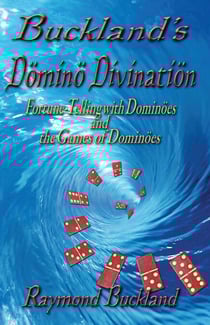 Buckland’s Domino Divination Fortune-Telling with Döminös and the Games of Döminös