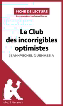 Le Club des incorrigibles optimistes de Jean-Michel Guenassia (Fiche de lecture) - Analyse complète et résumé détaillé de l'oeuvre