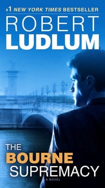 The Bourne Supremacy - Jason Bourne Book #2