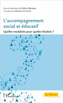 L'accompagnement social et éducatif - Quelles modalités pour quelles finalités ?