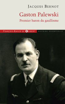 Gaston Palewski - Premier baron du gaullisme
