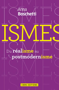 Ismes. Du réalisme au postmodernisme. - Du réalisme au postmodernisme