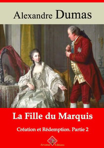 La Fille du marquis (Création et Rédemption partie II) – suivi d'annexes - Nouvelle édition Arvensa