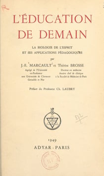 L'éducation de demain - La biologie de l'esprit et ses applications pédagogiques