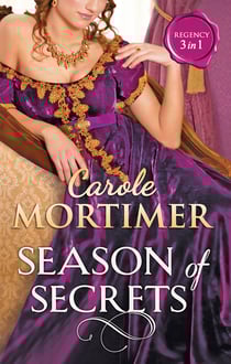 Season Of Secrets - Not Just a Seduction (A Season of Secrets, Book 1) / Not Just a Governess (A Season of Secrets, Book 2) / Not Just a Wallflower (A Season of Secrets, Book 3)
