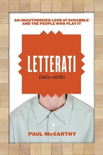 Letterati - An Unauthorized Look at Scrabble® and the People Who Play It