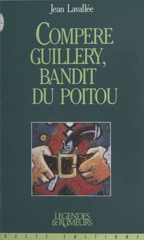Compère Guillery, bandit du Poitou