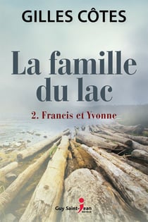 La famille du lac, tome 2 - Francis et Yvonne