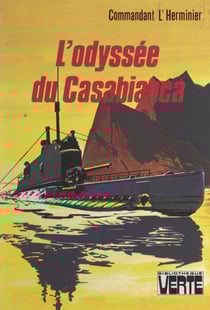 L'odyssée du Casabianca - 27 novembre 1942 - 13 septembre 1943