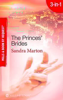 The Princes' Brides - The Italian Prince's Pregnant Bride / The Greek Prince's Chosen Wife / The Spanish Prince's Virgin Bride
