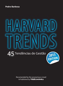 Harvard Trends 2013 - 45 Tendências de Gestão