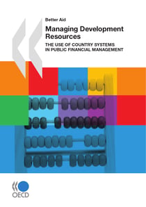 Managing Development Resources - The Use of Country Systems in Public Financial Management