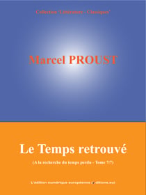 Le Temps retrouvé - A la recherche du temps perdu - Tome 7/7
