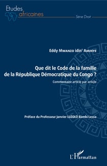 Que dit le Code de la famille de la République Démocratique du Congo ? - Commentaire article par article
