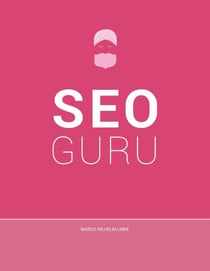 Seo Guru - Suchmaschinenoptimierung für Anfänger, Fortgeschrittene und Profis