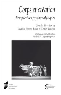 Corps et création - Perspectives psychanalytiques