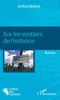 Sur les sentiers de l'enfance - Roman