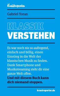 Klassik verstehen - Es war noch nie so aufregend, einfach und billig, einen Einstieg in die Welt der klassischen Musik zu finden. Dank Smartphone und Musikstreaming steht dir eine ganze Welt offen. Und mit diesem Buch kann dich niemand stoppen.