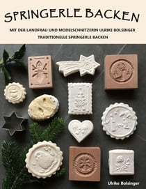 Springerle backen - Mit der Landfrau und Modelschnitzerin Ulrike Bolsinger traditionelle Springerle backen