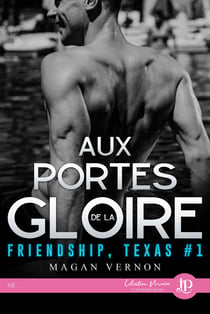 Aux portes de la gloire - Friendship, Texas #1