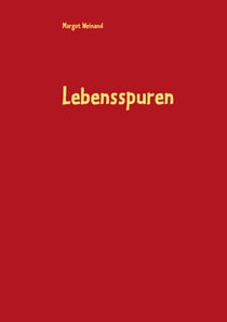 Lebensspuren - Gedichte gereimt und ungereimt