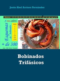 Bobinados Trifásicos - Más de 380 Esquemas de bobinados. Conexiones