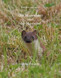 Das Mauswiesel und der Maulwurf - Dicke Freunde