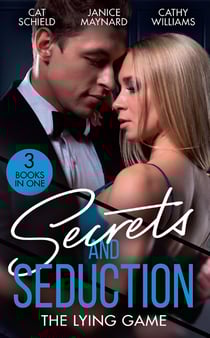 Secrets And Seduction: The Lying Game - Seductive Secrets (Sweet Tea and Scandal) / Bombshell for the Black Sheep / A Virgin for Vasquez