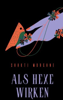 Als Hexe wirken - Praxistipps