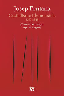 Capitalisme i democràcia - 1756-1848 Com va començar aquest engany