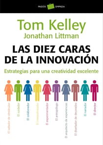 Las diez caras de la innovación - Estrategias para una creatividad excelente