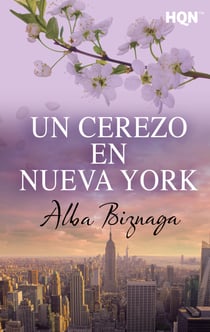 Un cerezo en Nueva York - El mejor regalo para San Valentín, una novela de Harlequin