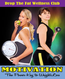 MOTIVATION:  The Power Key to Weight Loss