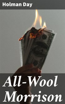 All-Wool Morrison - Time -- Today, Place -- the United States, Period of Action -- Twenty-four Hours