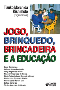 Jogo, brinquedo, brincadeira e a educac¸a~o