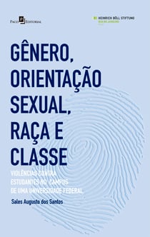 Gênero, Orientação Sexual, Raça e Classe - Violências Contra Estudantes no Campus de Uma Universidade Federal