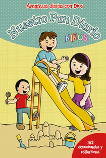 Nuestro Pan Diario Niños - 182 devocionales y reflexiones