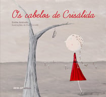 Os cabelos de Crisálida
