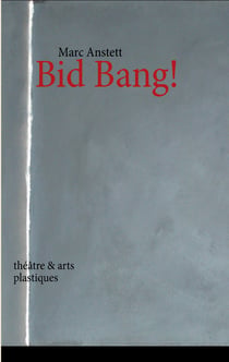 Bid Bang! - théâtre & arts plastiques
